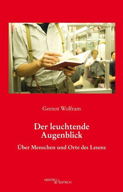 Cover: 9783955650254 | Der leuchtende Augenblick | Über Menschen und Orte des Lesens | Buch