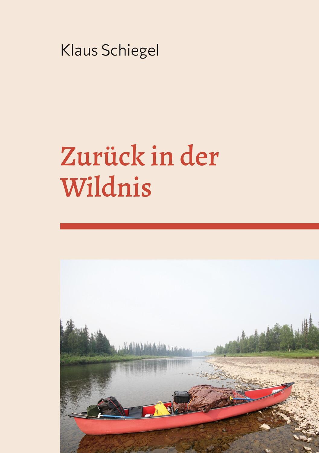 Cover: 9783756802180 | Zurück in der Wildnis | Klaus Schiegel | Buch | 104 S. | Deutsch