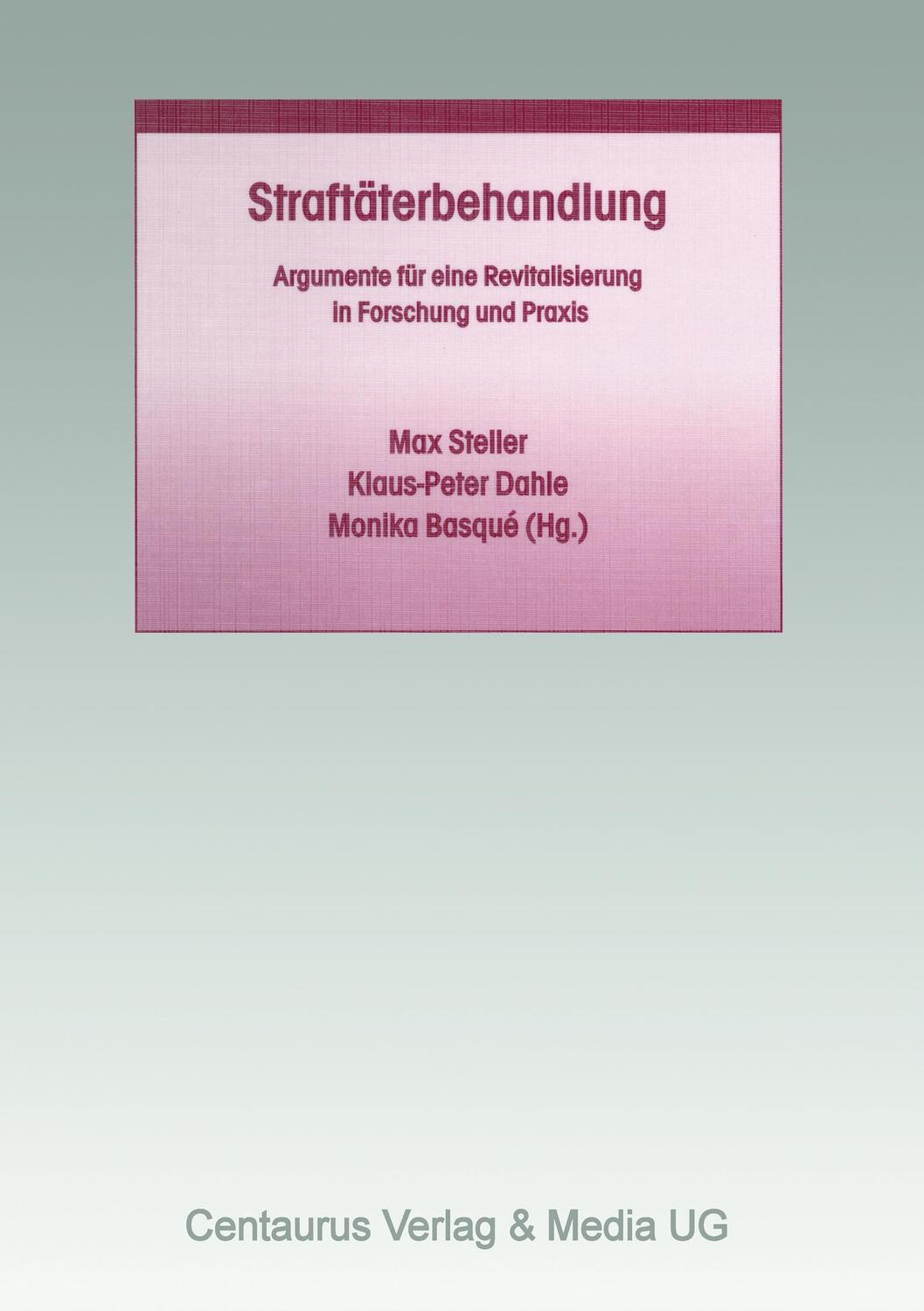 Cover: 9783890858739 | Straftäterbehandlung | Max Steller (u. a.) | Taschenbuch | Paperback