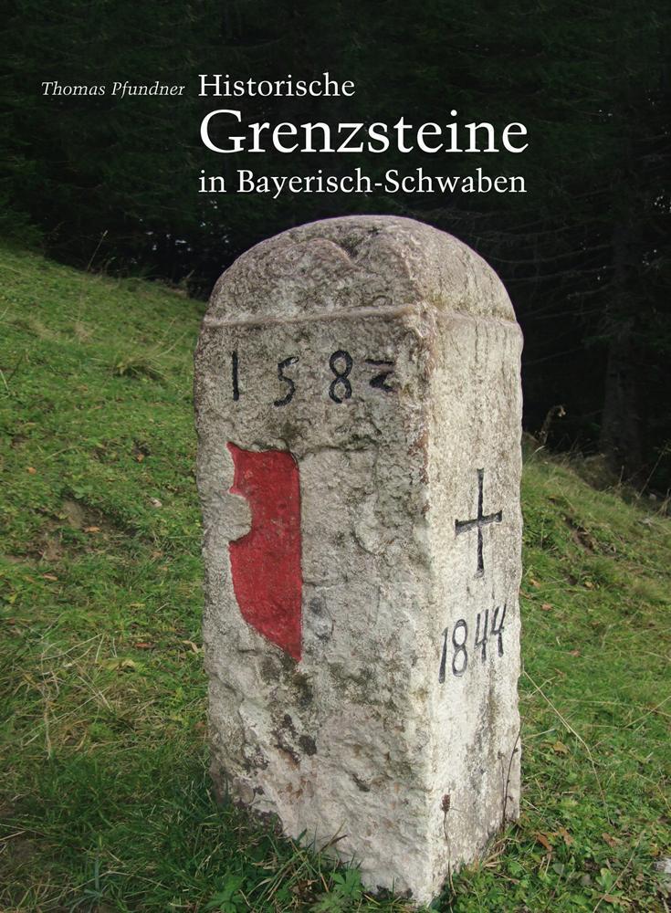Cover: 9783874375689 | Historische Grenzsteine in Bayerisch-Schwaben | Thomas Pfundner | Buch