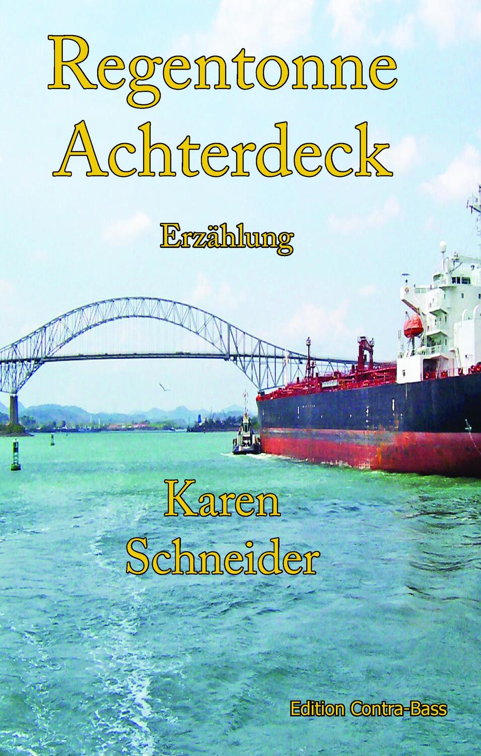 Cover: 9783943446722 | Regentonne Achterdeck | Roman | Karen Schneider | Taschenbuch | 176 S.