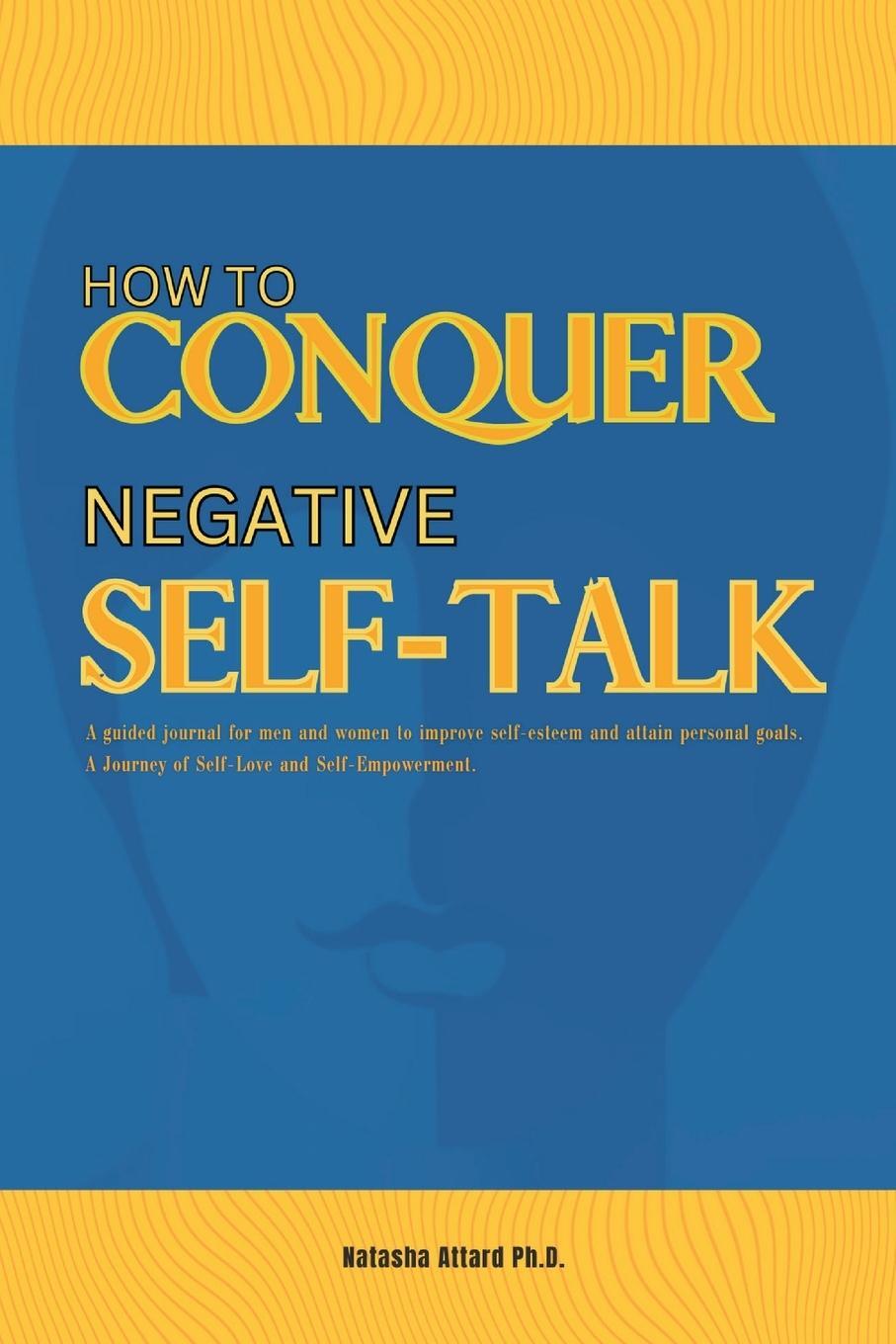 Cover: 9789918005529 | How to Conquer Negative Self-Talk. A Guided Journal for Men and...