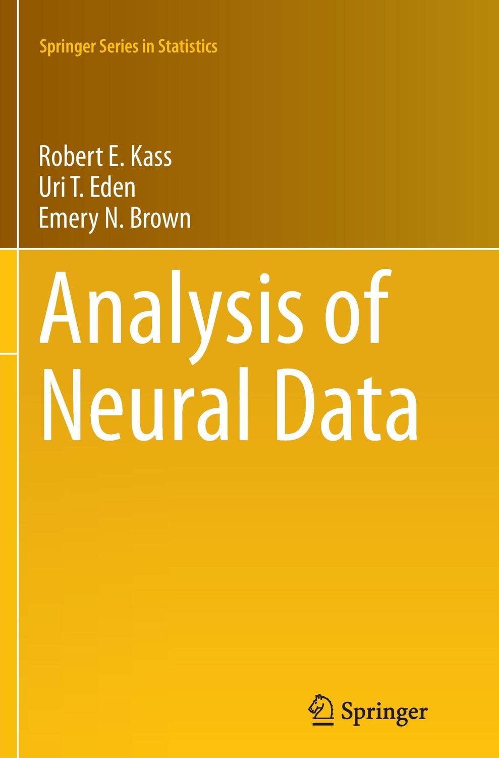 Cover: 9781493940783 | Analysis of Neural Data | Robert E. Kass (u. a.) | Taschenbuch | xxv