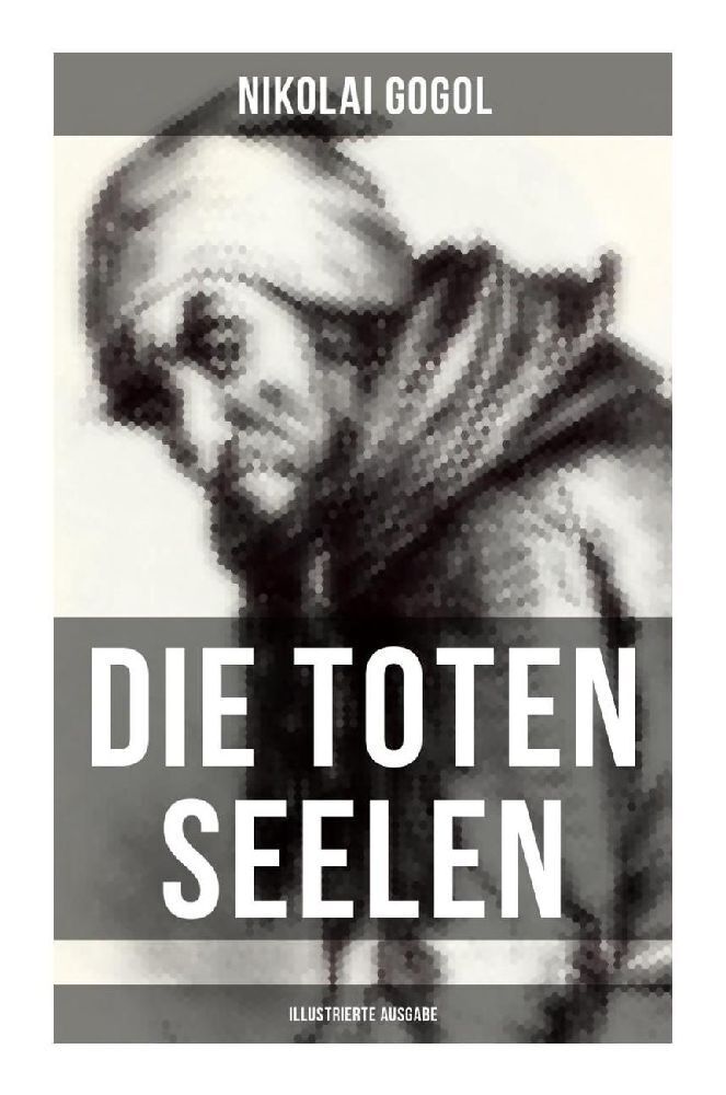 Cover: 9788027254286 | Die toten Seelen (Illustrierte Ausgabe) | Nikolai Gogol | Taschenbuch