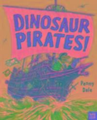 Cover: 9780857635846 | Dinosaur Pirates! | Penny Dale | Taschenbuch | Kartoniert / Broschiert