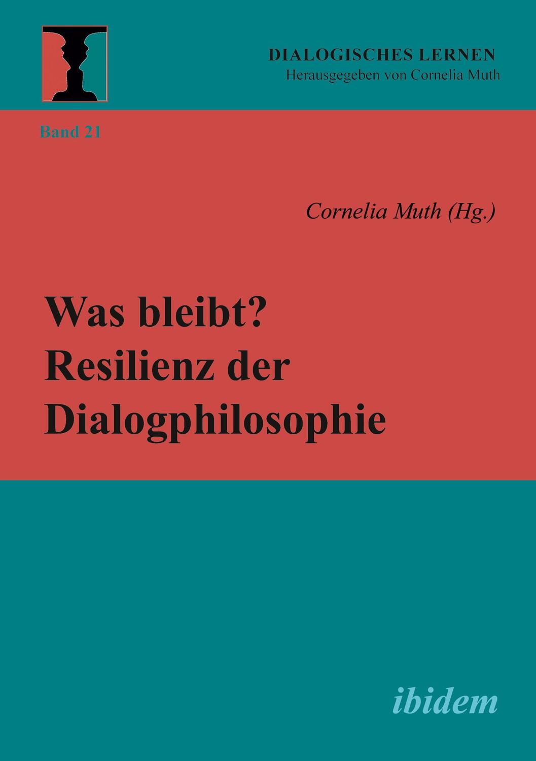 Cover: 9783838215785 | Was bleibt? Resilienz der Dialogphilosophie | Cornelia Muth | Buch