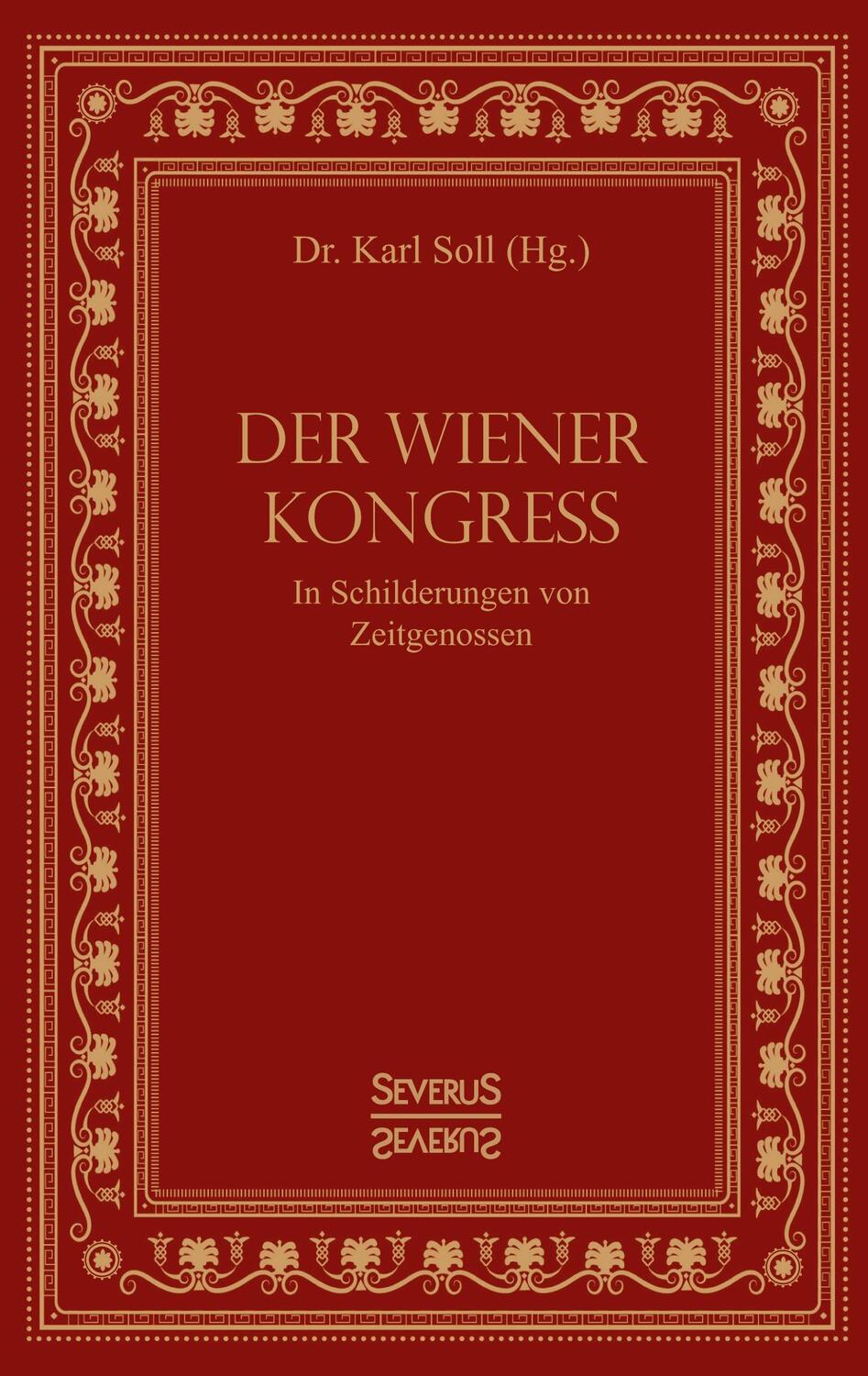 Cover: 9783958017276 | Der Wiener Kongress | In Schilderungen von Zeitgenossen | Karl Soll