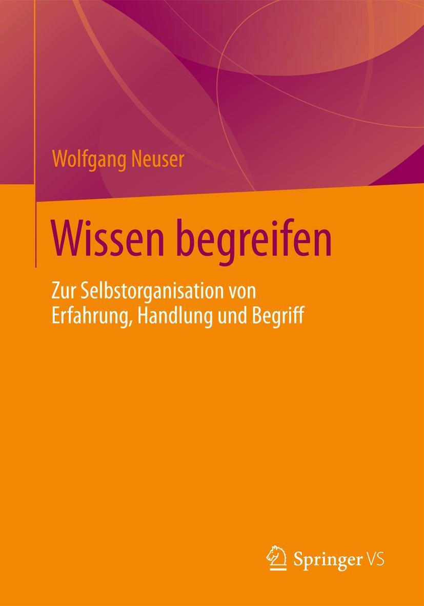 Cover: 9783658007560 | Wissen begreifen | Wolfgang Neuser | Taschenbuch | Paperback | Deutsch