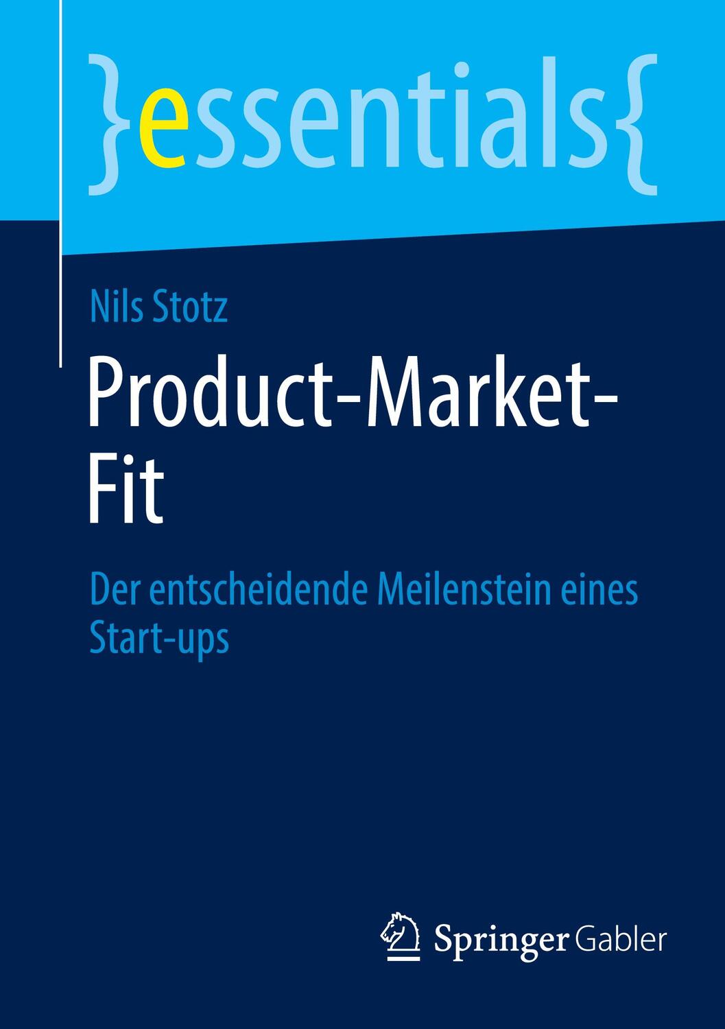 Cover: 9783662665732 | Product-Market-Fit | Der entscheidende Meilenstein eines Start-ups