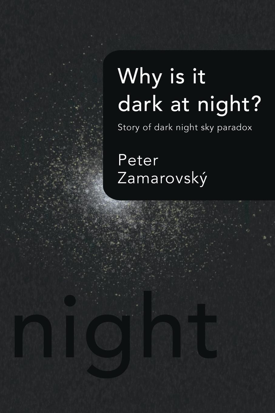 Cover: 9781491878804 | Why Is It Dark at Night? | Story of Dark Night Sky Paradox | Buch