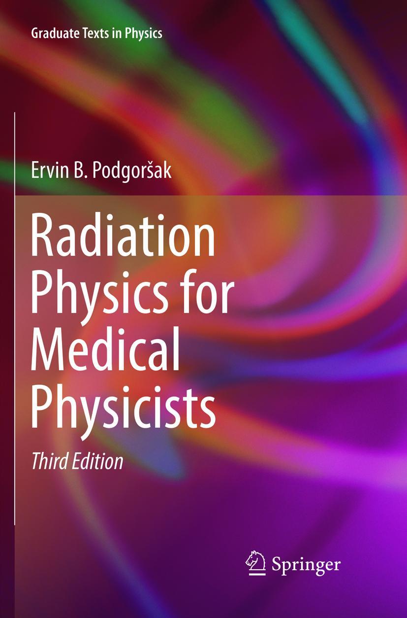 Cover: 9783319797816 | Radiation Physics for Medical Physicists | Ervin B. Podgorsak | Buch