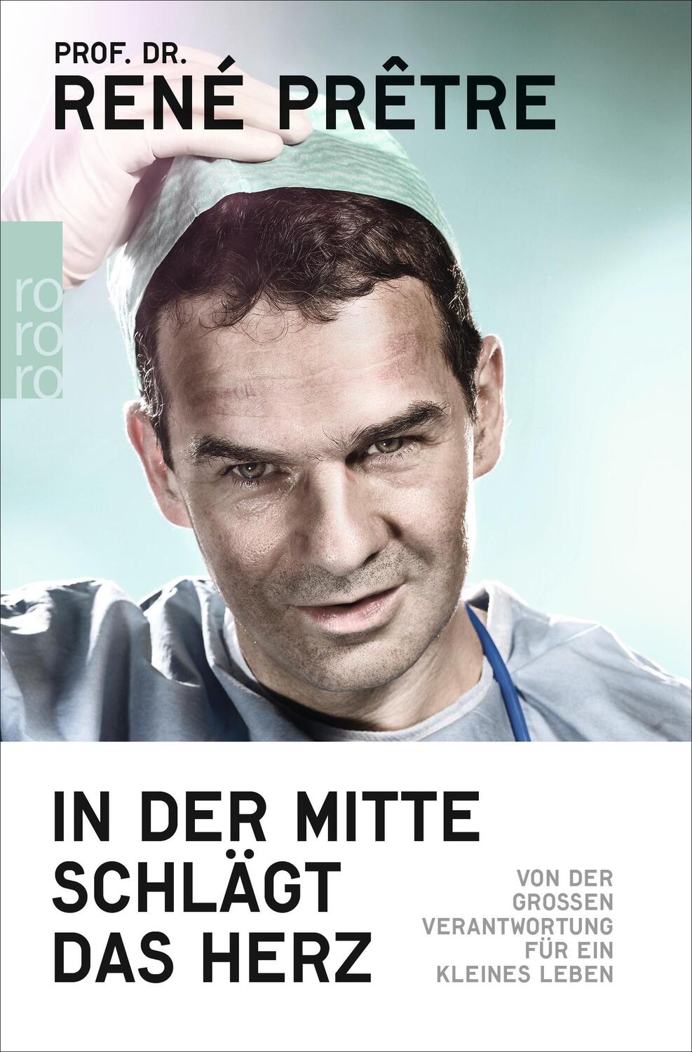 Cover: 9783499632921 | In der Mitte schlägt das Herz | René Prêtre | Taschenbuch | Deutsch