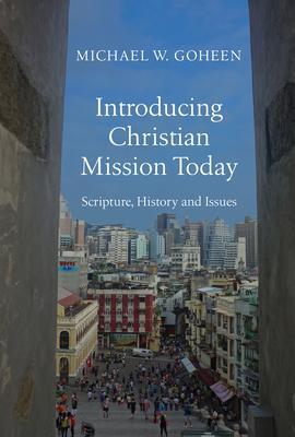 Cover: 9780830840472 | Introducing Christian Mission Today - Scripture, History and Issues