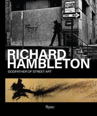 Cover: 9780847871254 | Richard Hambleton: Godfather of Street Art | Andy Valmorbida (u. a.)