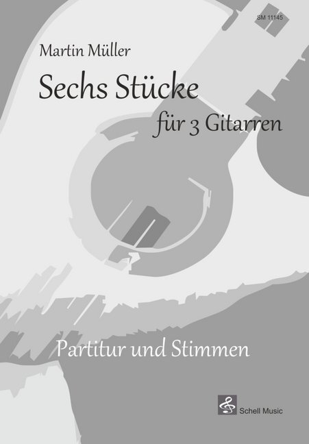 Cover: 9783864111457 | Sechs Stücke für 3 Gitarren, 4 Teile | Partitur und Stimmen | Martin