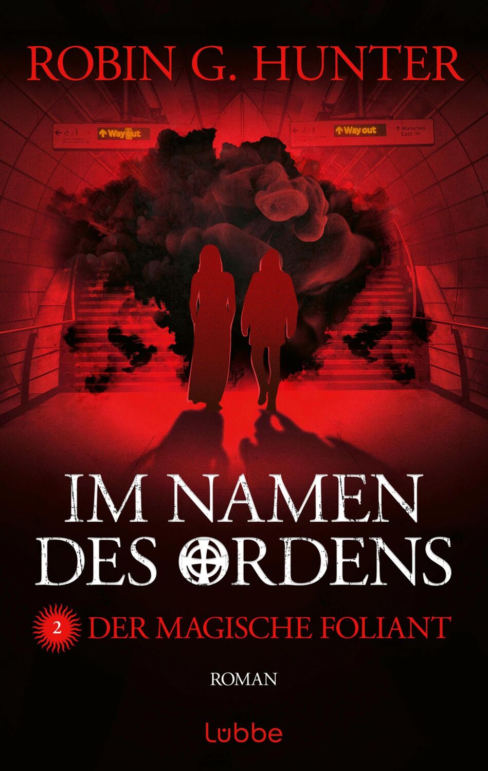 Cover: 9783404209842 | Im Namen des Ordens 2 | Der magische Foliant. Roman | Robin G. Hunter