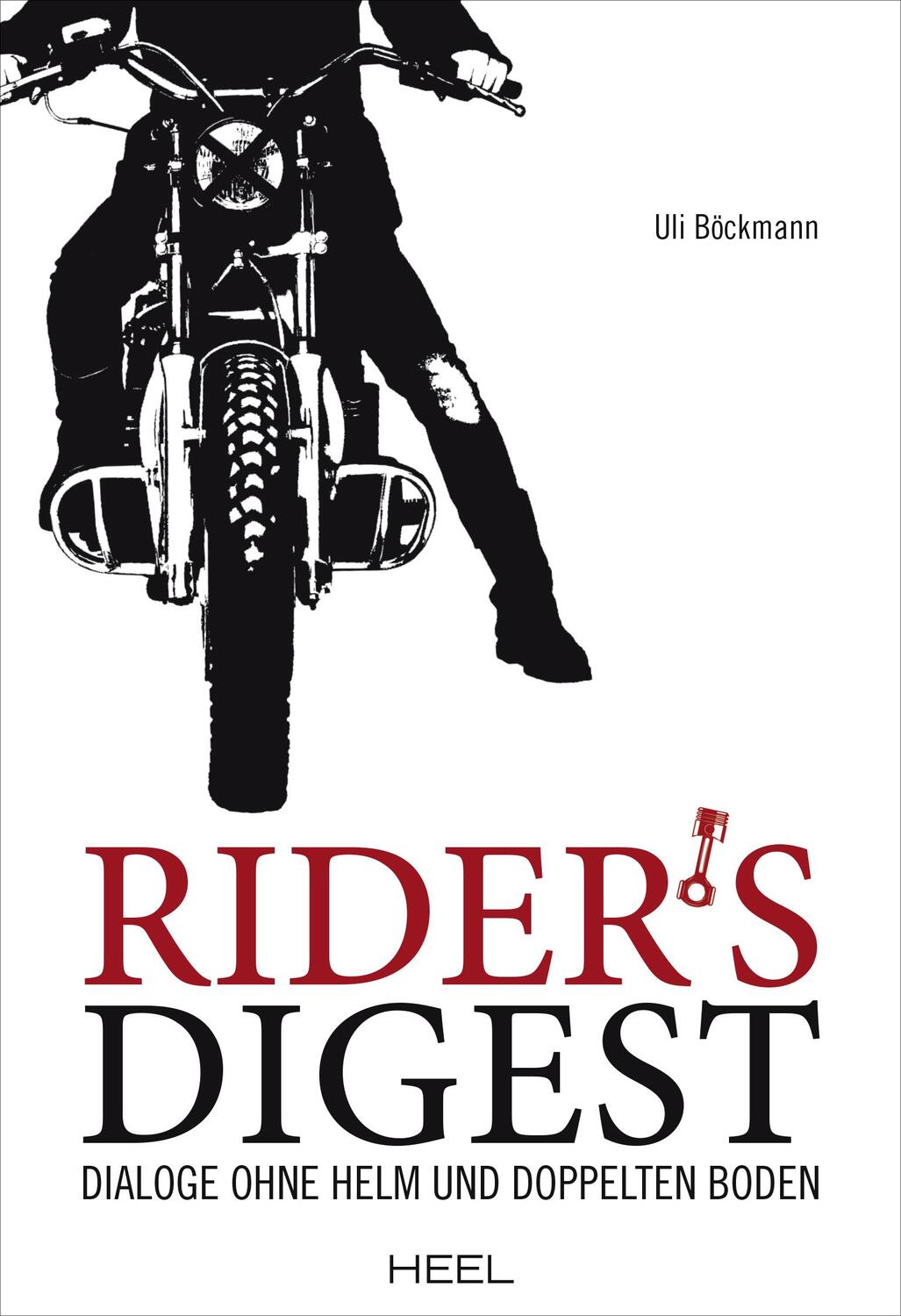Cover: 9783958439559 | Rider's Digest | Dialoge ohne Helm und doppelten Boden | Uli Böckmann