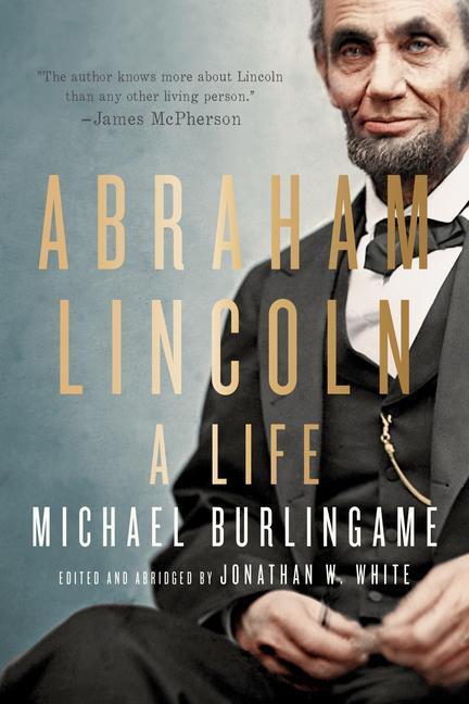 Cover: 9781421445557 | Abraham Lincoln | A Life | Michael Burlingame | Buch | Englisch | 2023