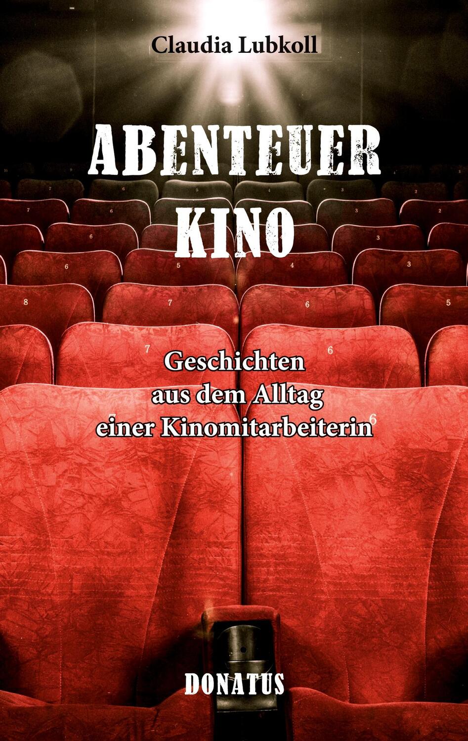 Cover: 9783946710448 | Abenteuer Kino | Geschichten aus dem Alltag einer Kinomitarbeiterin