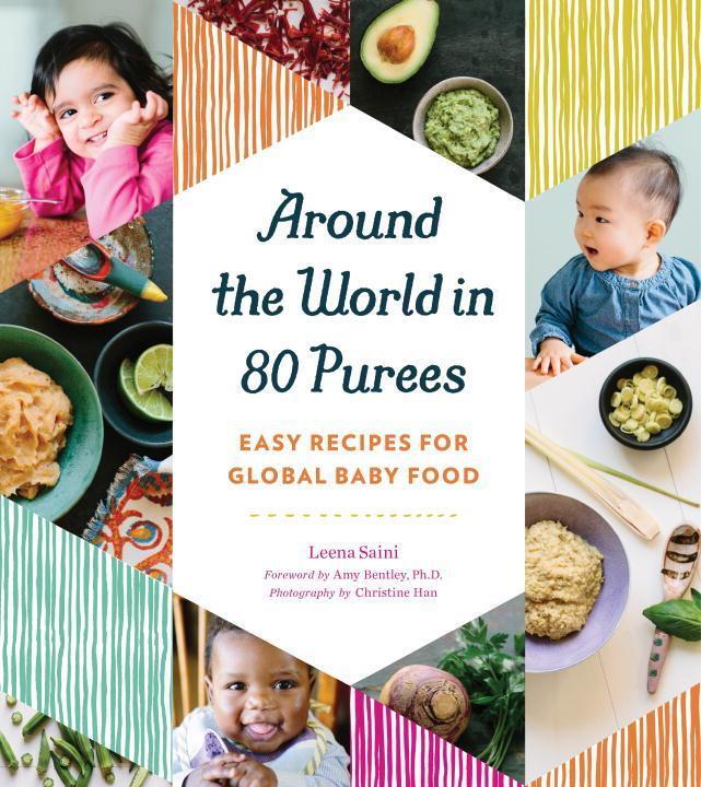 Cover: 9781594748950 | Around the World in 80 Purees | Easy Recipes for Global Baby Food