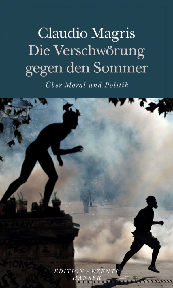 Cover: 9783446243439 | Die Verschwörung gegen den Sommer | Über Moral und Politik | Magris