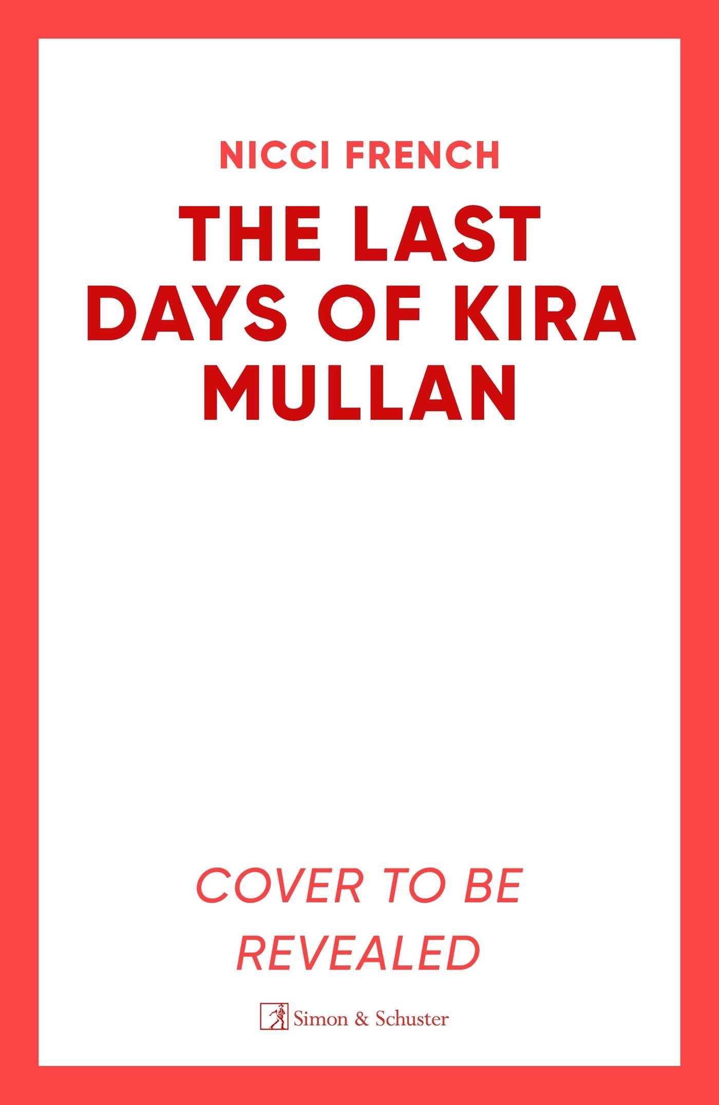 Cover: 9781398524149 | The Last Days of Kira Mullan | Nicci French | Taschenbuch | Englisch