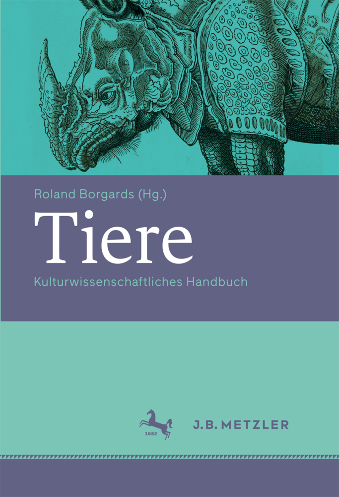 Cover: 9783476025241 | Tiere | Kulturwissenschaftliches Handbuch | Roland Borgards | Buch