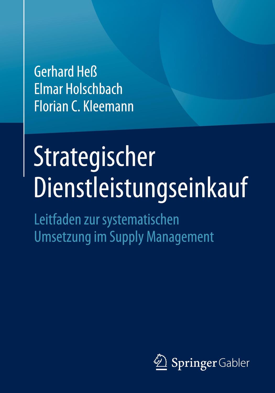 Cover: 9783658307981 | Strategischer Dienstleistungseinkauf | Gerhard Heß (u. a.) | Buch