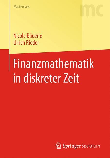 Cover: 9783662535301 | Finanzmathematik in diskreter Zeit | Ulrich Rieder (u. a.) | Buch