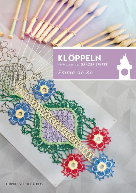Cover: 9783702015275 | Klöppeln | 40 Muster der Grazer Spitze | Emma de Ro | Buch | Deutsch