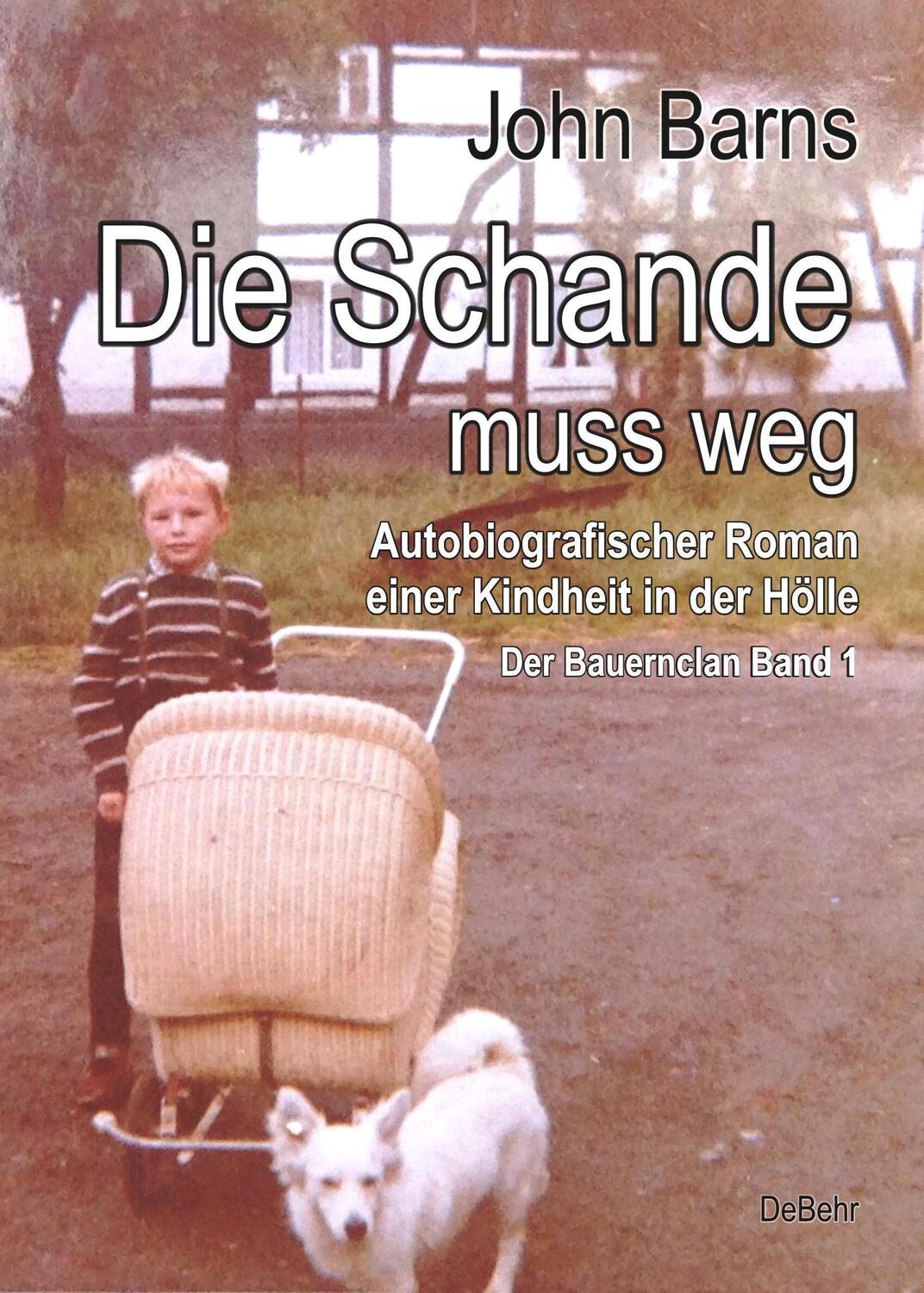 Cover: 9783957539090 | Die Schande muss weg - Autobiografischer Roman einer Kindheit in...