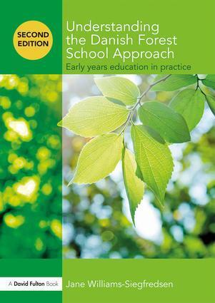 Cover: 9781138688094 | Understanding the Danish Forest School Approach | Williams-Siegfredsen