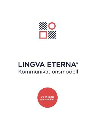 Cover: 9783947437146 | Das LINGVA ETERNA® Kommunikationsmodell | Theodor von Stockert | Buch