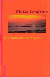Cover: 9783857873003 | Die Signatur des Feuers | Blaise Cendrars | Buch | 495 S. | Deutsch