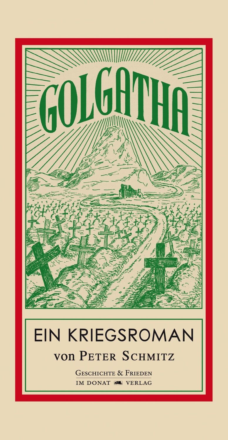 Cover: 9783943425321 | Golgatha | Ein Kriegsroman | Peter Schmitz | Buch | 336 S. | Deutsch