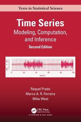 Cover: 9781032040042 | Time Series | Modeling, Computation, and Inference, Second Edition