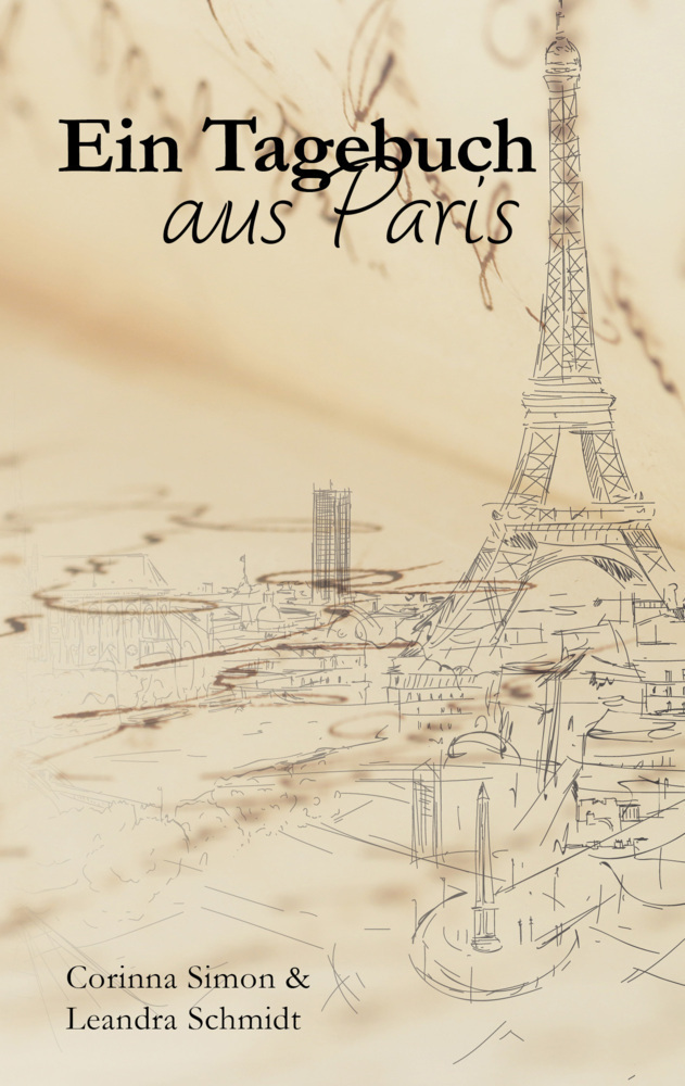 Cover: 9783956319204 | Ein Tagebuch aus Paris | Corinna Simon (u. a.) | Taschenbuch | 2022