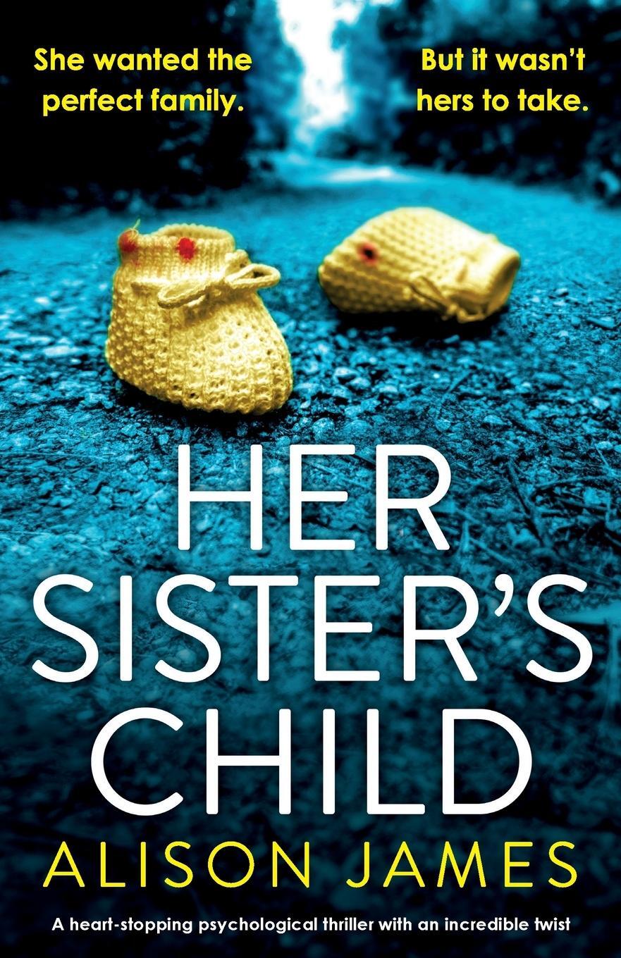 Cover: 9781800192690 | Her Sister's Child | Alison James | Taschenbuch | Paperback | Englisch