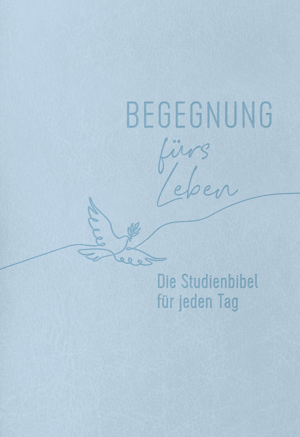 Cover: 9783417020229 | Begegnung fürs Leben, Kunstleder | Die Studienbibel für jeden Tag