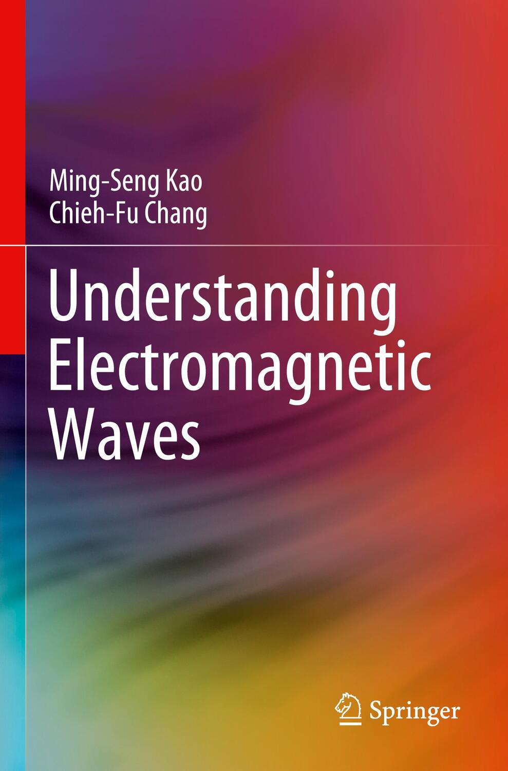 Cover: 9783030457105 | Understanding Electromagnetic Waves | Chieh-Fu Chang (u. a.) | Buch