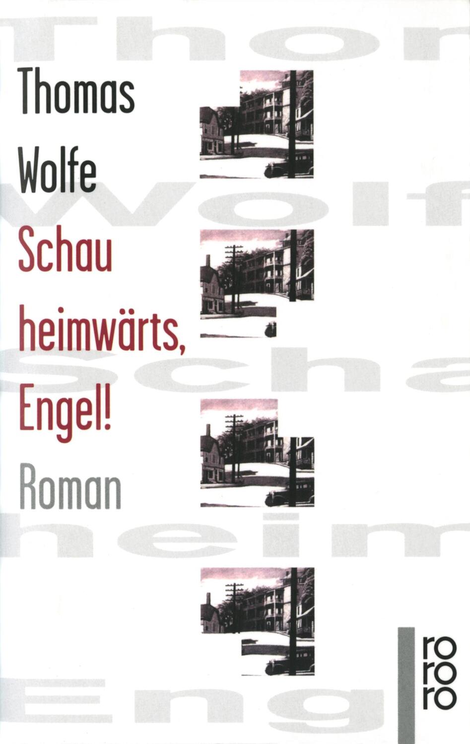 Cover: 9783499134180 | Schau heimwärts, Engel! | Eine Geschichte vom begrabenen Leben | Wolfe