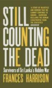 Cover: 9781846274701 | Still Counting the Dead | Survivors of Sri Lanka's Hidden War | Buch