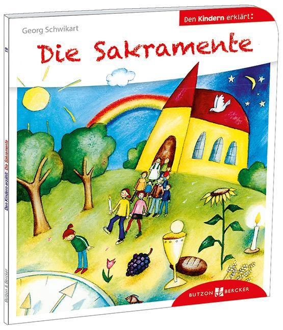 Cover: 9783766630193 | Die Sakramente den Kindern erklärt | Georg Schwikart | Taschenbuch