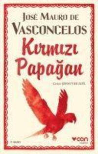Cover: 9789750740541 | Kirmizi Papagan | Jose Mauro De Vasconcelos | Taschenbuch | Türkisch