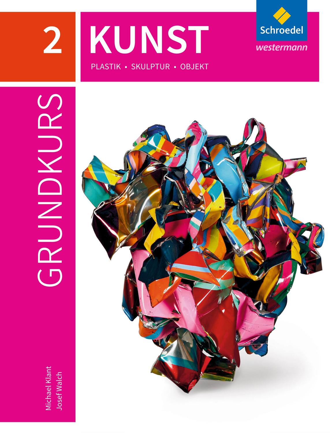 Cover: 9783507109667 | Grundkurs Kunst 2. Plastik, Skulptur, Objekt | Bundle | Deutsch | 2017