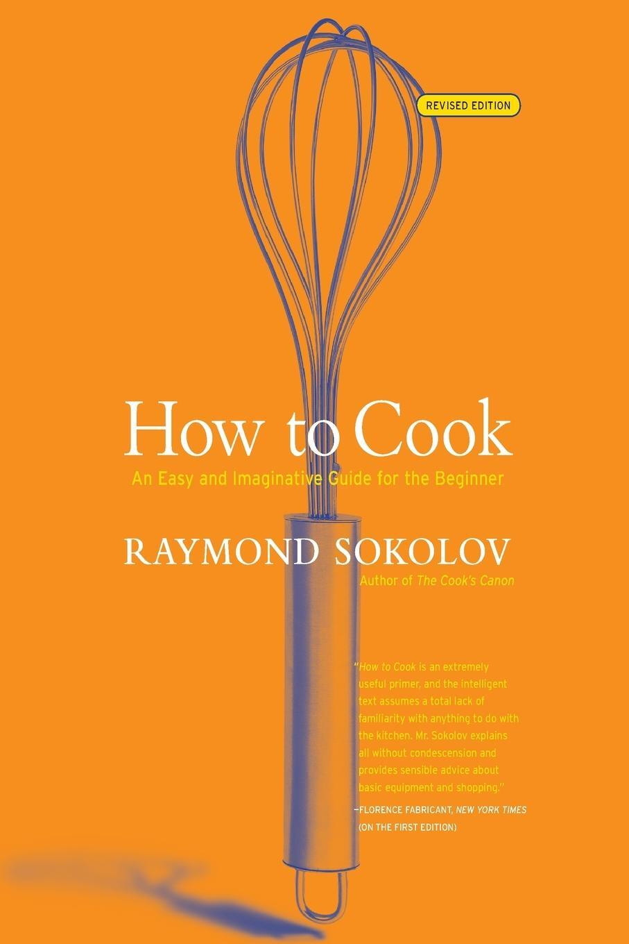 Cover: 9780060083915 | How to Cook Revised Edition | Raymond Sokolov | Taschenbuch | Englisch