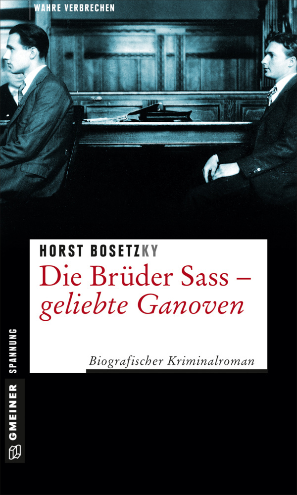 Cover: 9783839221020 | Die Brüder Sass - Geliebte Ganoven | Biografischer Kriminalroman