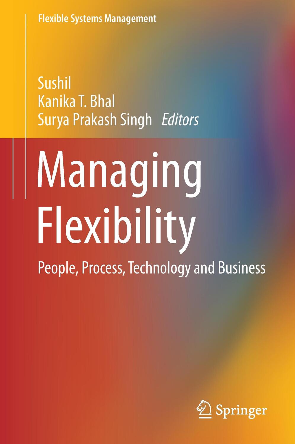 Cover: 9788132223795 | Managing Flexibility | People, Process, Technology and Business | Buch
