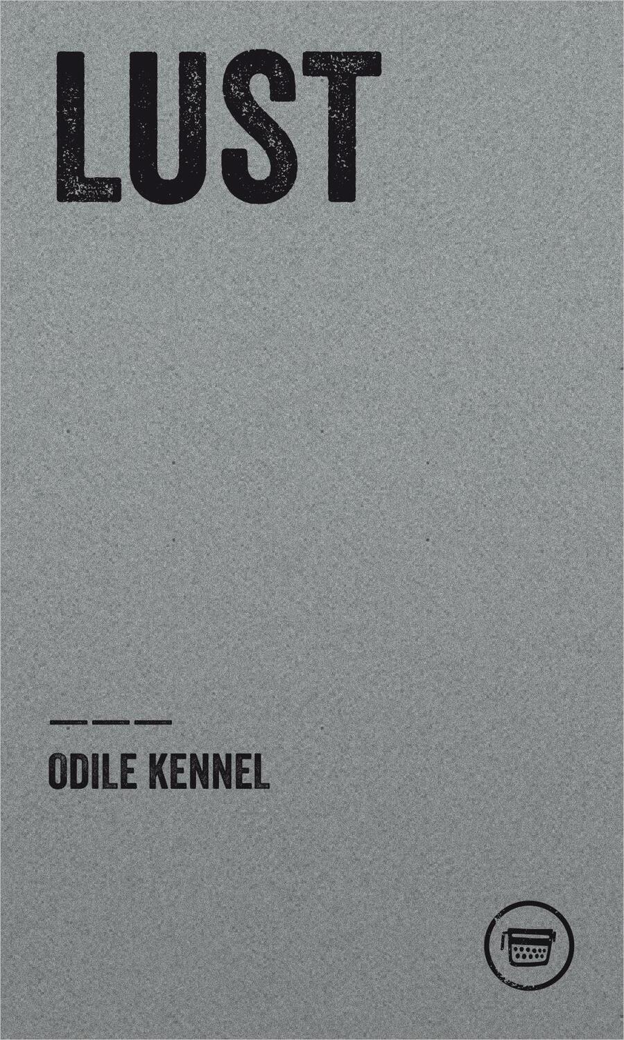 Cover: 9783945832479 | Lust | Odile Kennel | Taschenbuch | Edition Poeticon | Deutsch | 2021