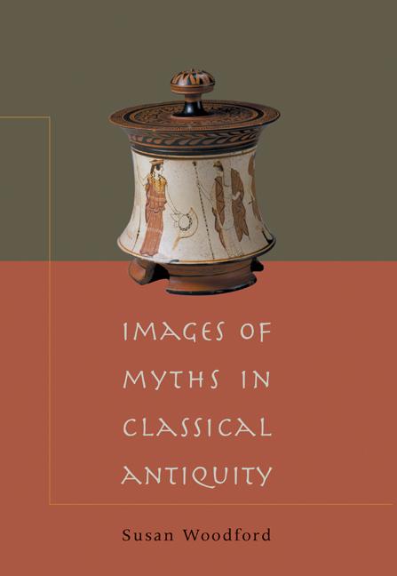 Cover: 9780521788090 | Images of Myths in Classical Antiquity | Susan Woodford | Taschenbuch